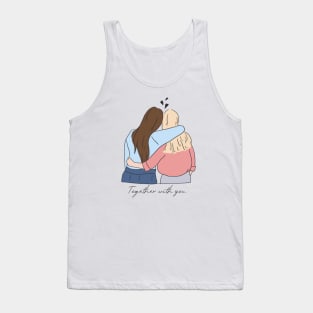 Together with you friendship quotes Tank Top